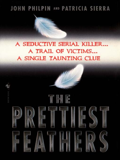 Title details for The Prettiest Feathers by John Philpin - Available